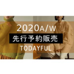 TODAYFUL/トゥデイフル［2020AW新作 先行予約販売］